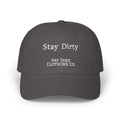 Stay Dirty Baseball Cap