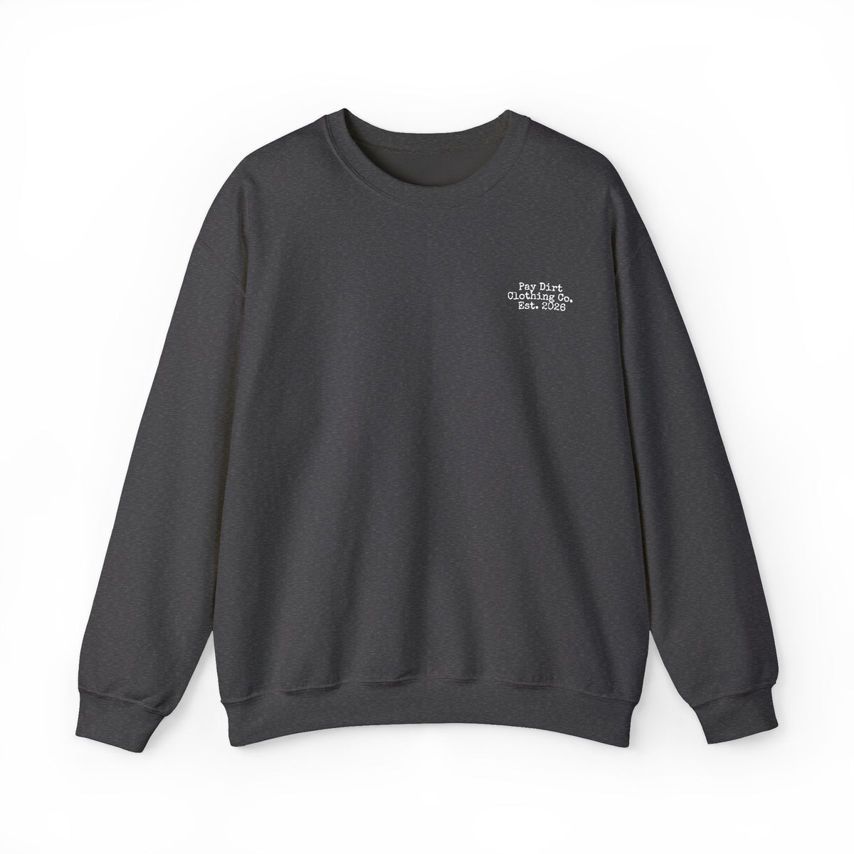 Pay Dirt Clothing Co. Unisex Sweatshirt